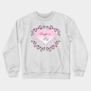 Beautiful In Pink Crewneck Sweatshirt